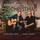 Simply Christmas - Mark Lowry & Kevin Williams