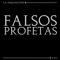 Falsos Profetas - La Inquisición lyrics