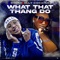 What That Thang Do (feat. Ally Cocaine) - Dojah lyrics