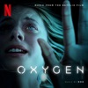 Oxygen (Original Motion Picture Soundtrack)