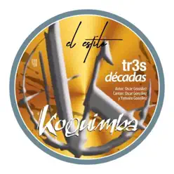 El Estilo: Tres Décadas - Single - Koquimba El Estilo: Tres Décadas - Single - Koquimba