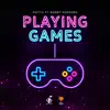 Playing Games (feat. Bobby Konders) - Single album lyrics, reviews, download