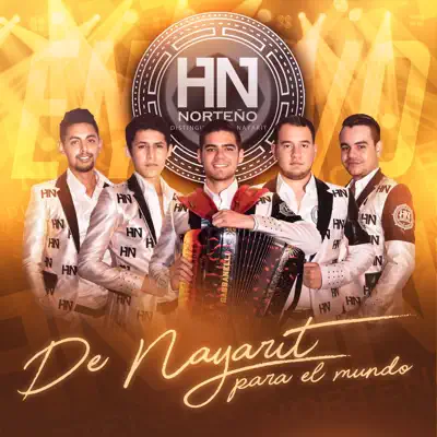 De Nayarit Para El Mundo (En Vivo) - HN Norteño De Nayarit Para El Mundo (En Vivo) - HN Norteño