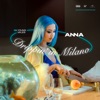 Anna - Drippin' in Milano