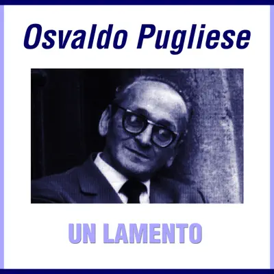 Osvaldo Pugliese 1960 - Completo - Osvaldo Pugliese Osvaldo Pugliese 1960 - Completo - Osvaldo Pugliese