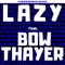 Lazy (feat. Bow Thayer) - Funkwrench Blues lyrics