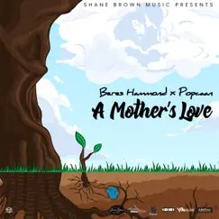 A Mother's Love - Single by Beres Hammond & Popcaan album reviews, ratings, credits