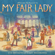 My Fair Lady (2018 Broadway Cast Recording) - Various Artists