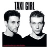 Taxi Girl - Aussi Belle Qu'une Balle