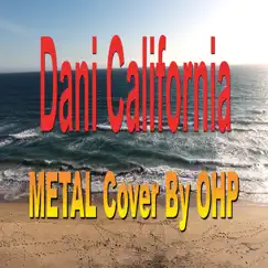 Dani California (Metal Version) Song Lyrics