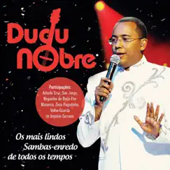 Os Mais Lindos Sambas Enredo de Todos os Tempos by Dudu Nobre album reviews, ratings, credits