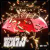 When It Rain (feat. H2 Herb & Lil 2z) - Single album lyrics, reviews, download