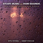 Study Music and Rain Sounds For Concentration and Focus artwork