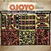 Ojoyo Plays Safrojazz (feat. Morris Goldberg, Chris Botti, Bakithi Kumalo, Anton Fig, Tony Cedras & Cyro Baptista) album lyrics, reviews, download