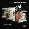 Locked In (feat. Bangem Tweezy) - Single album lyrics, reviews, download