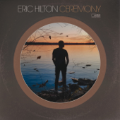 Ceremony - Eric Hilton
