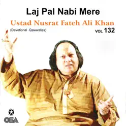 Laj Pal Nabi Mere, Vol. 132 - Nusrat Fateh Ali Khan Laj Pal Nabi Mere, Vol. 132 - Nusrat Fateh Ali Khan