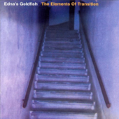 The Elements of Transition - Edna's Goldfish