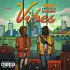 Vibes (feat. Tyla Yaweh) - Single album lyrics, reviews, download