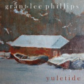 Grant-Lee Phillips - Auld Lang Syne