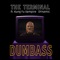 Dumbass (feat. Kung Fu Vampire & Dynamic) - The Terminal lyrics