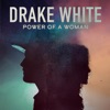 Drake White - Power of a Woman