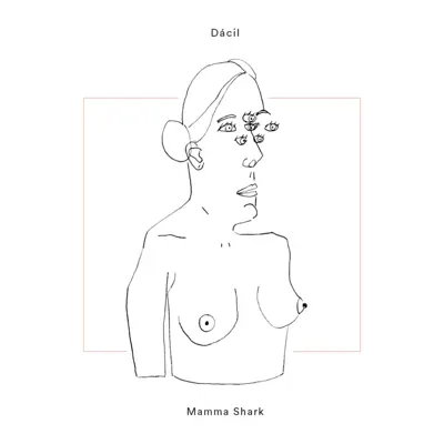 Mamma Shark - EP - Dácil