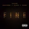 Fine Fine - Single (feat. Karlos Farrar, JR Castro & Fedarro) - Single album lyrics, reviews, download
