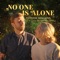 No One Is Alone (feat. Ashland Hollens) - Evynne Hollens & Peter Hollens lyrics