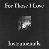 For Those I Love (Instrumentals) artwork