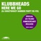 Here We Go (DJ BoozyWoozy Bamboo Party Re-Fix) - Klubbheads lyrics