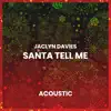 Santa Tell Me (Acoustic) - Single album lyrics, reviews, download