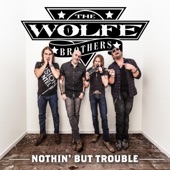The Wolfe Brothers - You Got to Me
