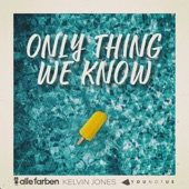 Only Thing We Know artwork