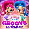 Shimmer and Shine: Groove Zahramay!