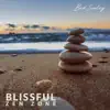 Blissful Zen Zone album lyrics, reviews, download