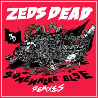 Album herunterladen Zeds Dead - Somewhere Else Remixes