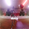 Bad - Single, 2019