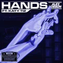 Hands (feat. Katy Tiz) - Single by Alex Hobson album reviews, ratings, credits