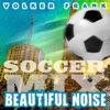 Beautiful Noise (Soccer Mix) - Single