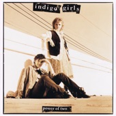 Indigo Girls - Power of Two (Single Edit)
