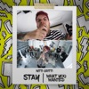 Stay / What You Wanted - Single