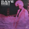 Save Me (La La La) - Single