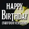 Stream & download Happy Birthday (Fab Four Version)