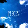 Pieces - Single album lyrics, reviews, download