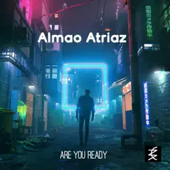 Are You Ready - Single by Almao Atriaz album reviews, ratings, credits