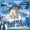 Stream & download Wir lieben das Leben (feat. Dr. Baileys) [2021 Solo-Mix] - Single