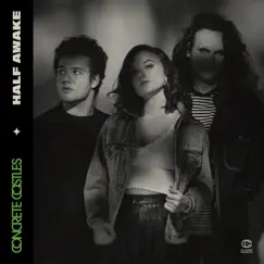 Half Awake - Single by Concrete Castles album reviews, ratings, credits