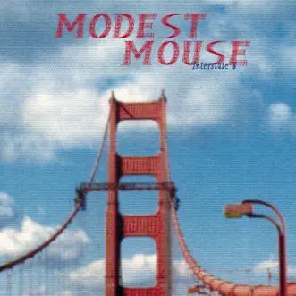 Interstate 8 by Modest Mouse album reviews, ratings, credits