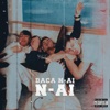 DACA N-AI, N-AI (feat. BKNG) - Single